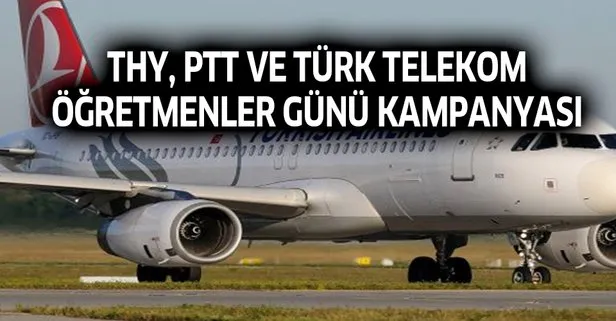 THY, PTT ve Türk Telekom’dan öğretmenler günü kampanyalar ve indirimler