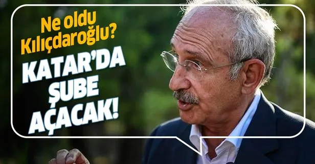 Kılıçdaroğlu’nun çelişkileri bitmiyor! CHP Katar’a temsilcilik açacak...