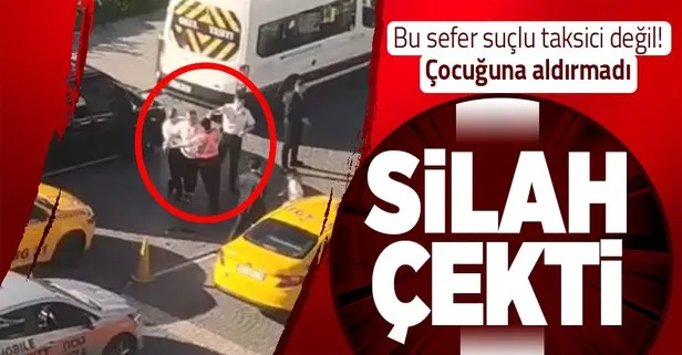İstanbul’da ağlayan çocuğuna aldırmayan yolcu taksiciye silah çekti