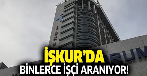 İŞKUR'da binlerce personel alımı yapılacak!