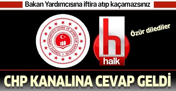 Çevre ve Şehircilik Bakanlığı, CHP kanalı Halk TV tarafından Bakan Yardımcısı Fatma Varank’a atılan iftiraya cevap verdi