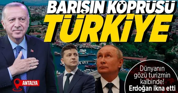 Başkan Erdoğan Ukrayna ve Rusya barışı için devrede! Putin’i ikna etti: İlk adım Antalya’da atılacak