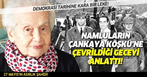 27 Mayis 1960 Namlularin Kosk E Cevrildigi Gece Tarihin Kara Lekesi Olan Geceye Sahit Olan Isim O Anlari Anlatti Takvim