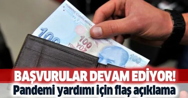 Bakanlıktan vatandaşa 1000 TL ödemesi sürüyor! Pandemi yardım başvurusu için flaş açıklama