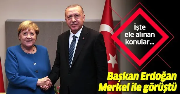 Son dakika: Başkan Erdoğan, Merkel ile görüştü