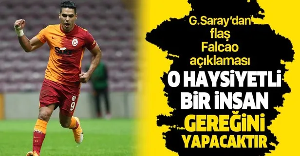 Galatasaray Başkanı Mustafa Cengiz’den Falcao açıklaması: O haysiyetli bir insan, onurlu bir futbolcu gereğini yapacaktır