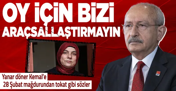 Kılıçdaroğlu'nun 'Hellalleşme' çıkışına 28 Şubat mağdurlarından tepki: Bizi oy kazanmak için araçsallaştırmayın