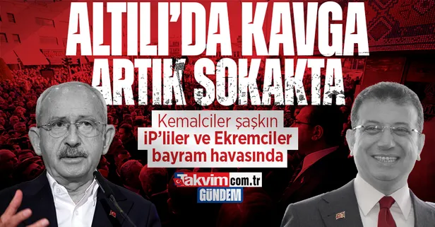 Altılı Masa'da adaylık kavgası sokağa indi! İBB Başkanı Ekrem İmamoğlu CHP lideri Kemal Kılıçdaroğlu'na meydan okudu