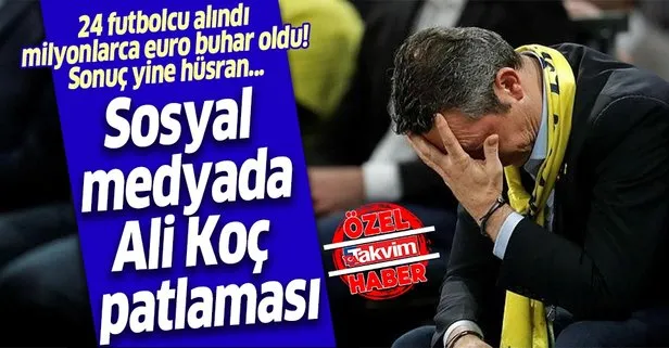 Sosyal medyada Ali Koç patlaması! Milyonlarca euro harcayan Fenerbahçe...