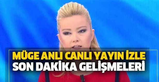 ATV SON BÖLÜM İZLE! Müge Anlı ile Tatlı Sert canlı ...