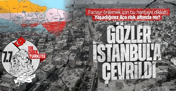 Asrın felaketinin ardından gözler İstanbul’da! Risk haritası ışık tutacak: İlçe ilçe, semt semt olası senaryolar