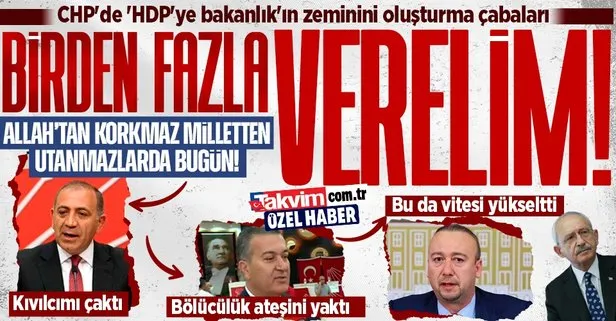 CHP’de ’HDP’ye bakanlık’ın zeminini oluşturma çabaları! Günden güne vites yükselttiler: Bir değil birden fazla verilmeli