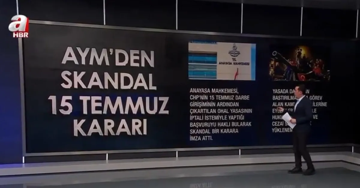 AYM'nin skandal '15 Temmuz' kararı ne anlama geliyor?