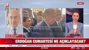 Başkan Erdoğan Cumartesi ne açıklayacak?