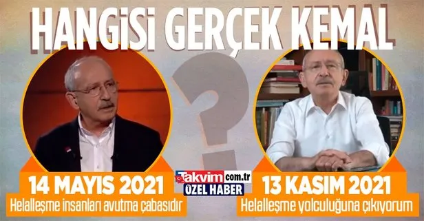 Kemal Kılıçdaroğlu’nun ’helalleşme’ çelişkisi! 6 ayda ne değişti?