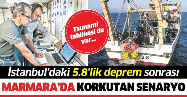İstanbul Silivri depremi sonrası Marmara Denizi için korkutan senaryo! Tsunami tehlikesi de var...