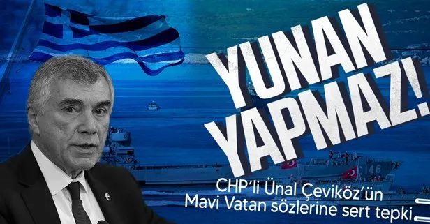 CHP’li Ünal Çeviköz’ün skandal Mavi Vatan açıklamasına sert tepki: Senin yaptığını Yunan yapmaz!