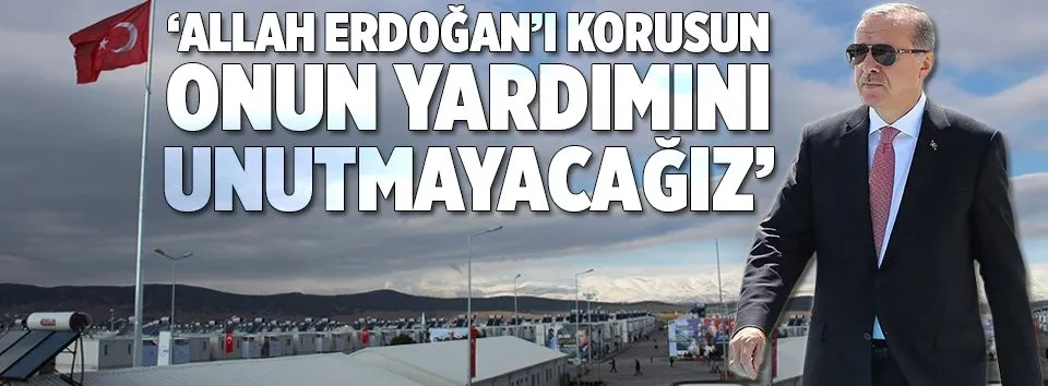 "Allah Erdoğan'dan razı olsun"