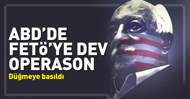 ABD'de FETÖ'ye dev operasyon