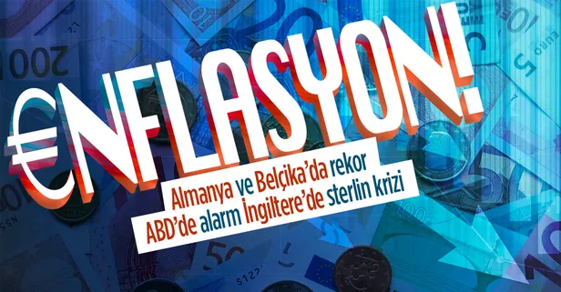 Almanya ve Belçika'da enflasyon rekoru! ABD'de ekonomik daralma İngiltere'de Sterlin çakılması...