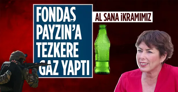 Fondaş Şirin Payzın'ın tezkere hazımsızlığı