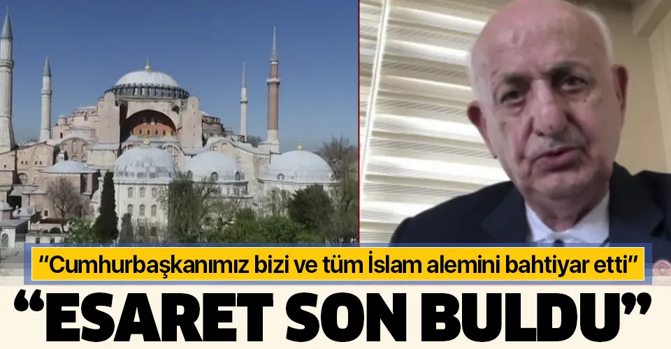 İsmail Kahraman'dan Ayasofya açıklaması: Bir esaret sona erdirildi