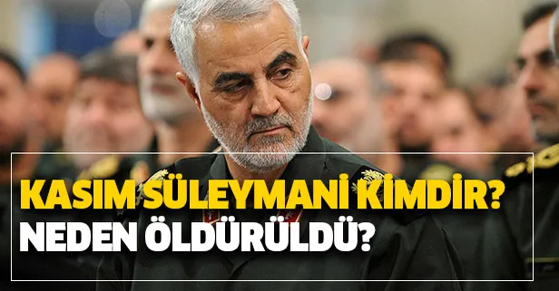 Kasım Süleymani kimdir? ABD'nin öldürdüğü İranlı general Kasım Süleymani neden öldürüldü?