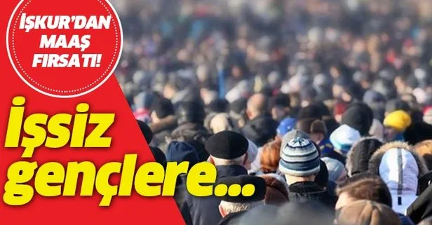 İŞKUR’dan işsiz gençlere maaş imkanı! Günde 75 lira verilecek