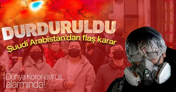 Suudi Arabistan'dan flaş Koronavirüs kararı! 9 ülkeye gidişleri durdurdu!