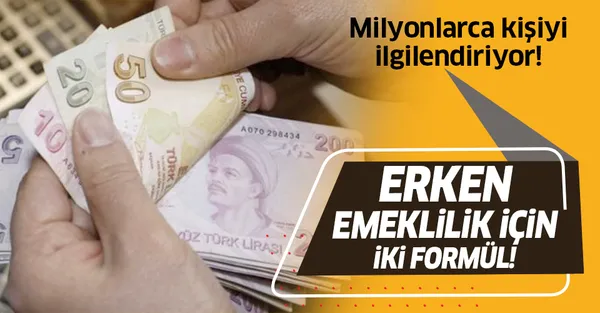 Milyonlarca çalışanı ilgilendiriyor! İşte erken emeklilik için 2 formül! Erken emeklilik için SGK'nın açıkladığı koşullar neler?-1