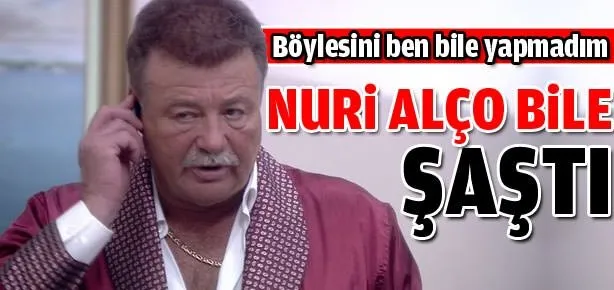 Nuri Alço bile şaştı