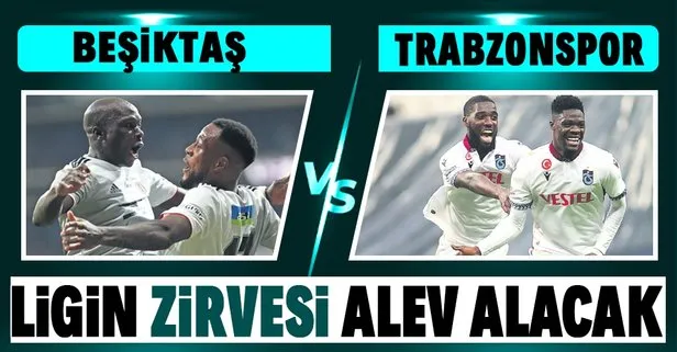 Beşiktaş ile Trabzonspor kapışacak: Ligin zirvesi adeta alev alacak | Beşiktaş-Trabzonspor maçı kaçta, hangi kanalda?