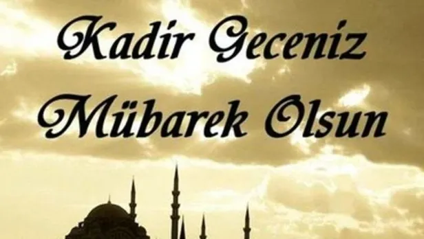 kadir-gecesi-2021-resimli-mesajlari-ve-sozleri-kisa-anlamli-en-guzel-kadir-gecesi-mesajlari-sozleri-ve-hadisleri-1620458797986.jpg