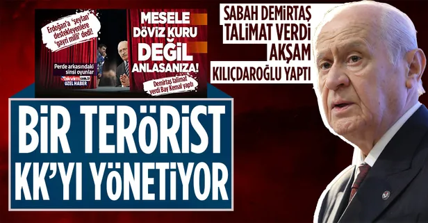 MHP Genel Başkanı Devlet Bahçeli'den Kılıçdaroğlu'na miting tepkisi: Sabah Demirtaş talimat verdi akşam Kılıçdaroğlu yaptı