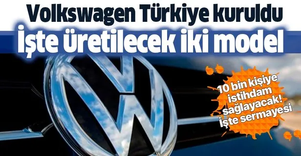 Merakla beklenen Volkswagen Türkiye kuruldu! İşte üreteceği 2 model