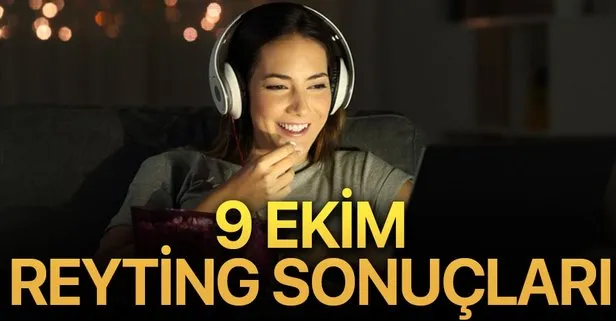 9 Ekim reyting sonuçları