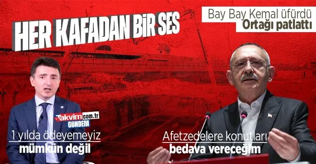 Kemal Kılıçdaroğlu’nun afetzedelere bedava konut vaadi patladı! Ortağı da bu iş olmaz diyor: 1 yılda ödeyemeyiz