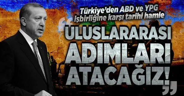 Erdoğan: Uluslararası adımlar atılacak!