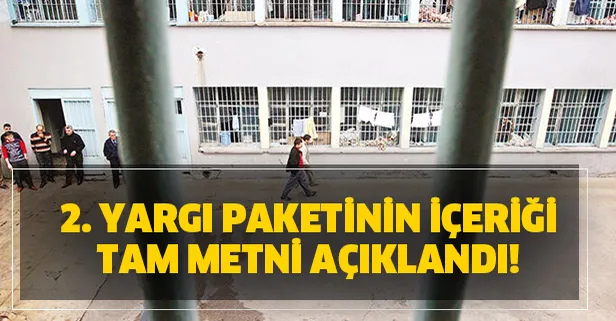 2 yargi paketinin icerigi tam metni aciklandi mahkumlara af infaz duzenlemesi var mi takvim 2 yargi paketinin icerigi tam metni aciklandi mahkumlara af infaz duzenlemesi var mi takvim