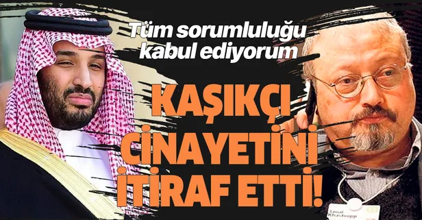 Prens Selman'dan Kaşıkçı cinayeti itirafı: Tüm sorumluluğu kabul ediyorum