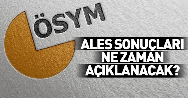 ALES sonuçları ne zaman açıklanacak? ALES puanı nasıl ...