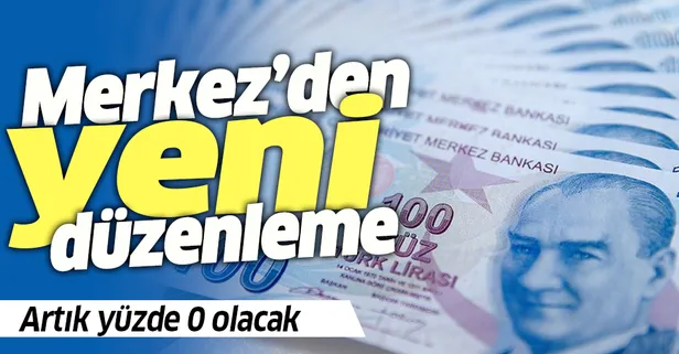 Merkez Bankası'dan yeni hamle! Yüzde 0 oldu