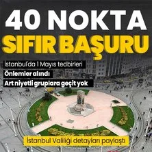 Marjinal ve art niyetli gruplara geçit yok! İstanbul’da 1 Mayıs tedbirleri! Taksim’e çıkan yollar trafiğe kapatıldı! Valilik dikkat çeken detayı paylaştı: 40 nokta sıfır başvuru