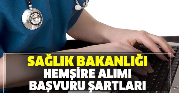 Sağlık Bakanlığı 3 bin 762 hemşire alımı yapacak! Hemşire alımı başvuru şartları nelerdir?