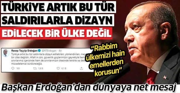Başkan Recep Tayyip Erdoğan: Türkiye artık bu tür saldırılarla dizayn eilen bir ülke değil