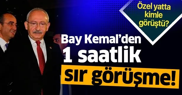 Kalamış Marina’da sır görüşme! Kılıçdaroğlu özel yatta kimle görüştü?