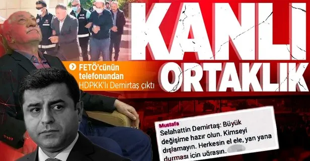 Selahattin Demirtaş’ın mesajı FETÖ’cünün telefonundan çıktı!