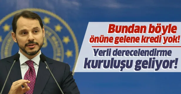 Yerli kredi derecelendirme kuruluşu geliyor! Önüne gelene kredi yok