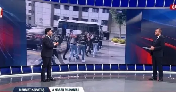 İstanbul’da yeni nesil çeteler polis kıskacında! A Haber çarpıcı detaylara ulaştı