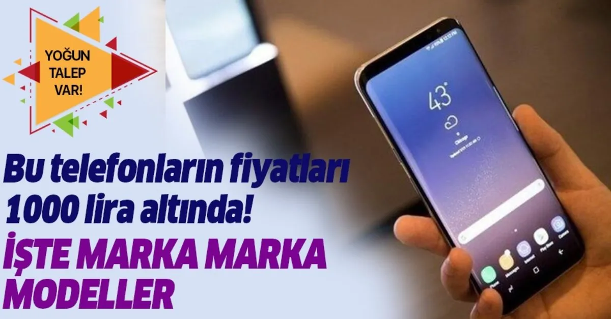 1000 lira alti 2019 agustos ayi cep telefonu markalari aciklandi iste en ucuz ve en uygun cep telefonu modelleri takvim